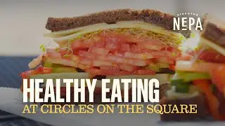 Healthy Eating at Circles on the Square | Wilkes-Barre, PA