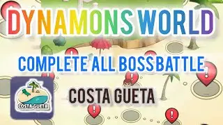 COSTA GUETA || COMPLETE ALL BOSS BATTLE || DYNAMONS WORLD || #gaming #games #gameplay