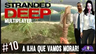 STRANDED DEEP Multiplayer - O para&iacute;so em que vamos morar  - Gameplay PTBR