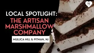 Meet Mullica Hill's - The Artisan Marshmallow Company