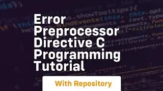 Error preprocessor directive c programming tutorial