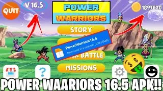 POWER WARRIORS 16.5 APK!! COM TODOS PERSONAGENS DESBLOQUEADO!!
