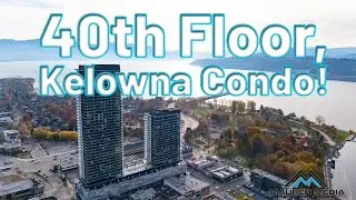 Real Estate Videos That Sell Fast | 40th Floor Kelowna Cinematic Tour