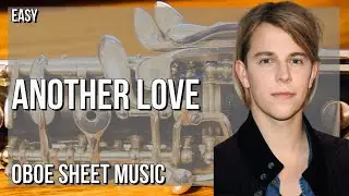 SUPER EASY Oboe Sheet Music: How to play Another Love  by Tom Odell