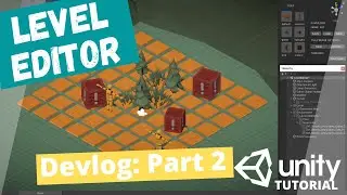 Level Editor in Unity Tutorial. Devlog: Part 2.