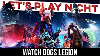 Let's Play NICHT Watch Dogs Legion