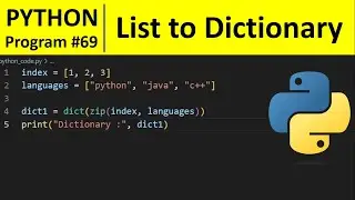 Python Program #69 - Convert Two Lists Into a Dictionary in Python