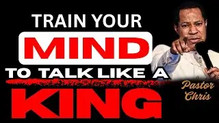 TRAIN YOUR MIND TO TALK LIKE A KING BY FAITH| Pastor Chris Oyakhilome Reveals Secret In Bible Study