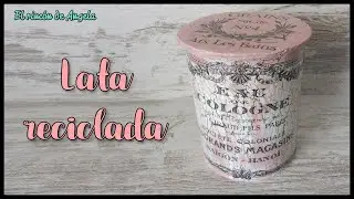 Lata reciclada con craquelado y decoupage🌼DÍA DE LA MADRE🌼
