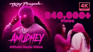 TKAY Piragash - Amudhey [4K]