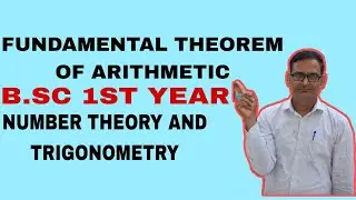 Fundamental theorem of arithmetic Bsc 1st year 2nd sem. Number theory