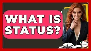 What Is Status? - Anthropology Insights
