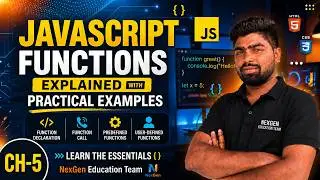 Ch-5 🚀 JavaScript Functions Explained with Practical Examples | NexGen Education Team
