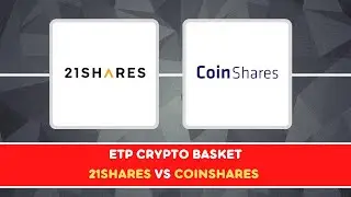 ETP CRYPTO BASKET COMPARISON | 21SHARES VS COINSHARES