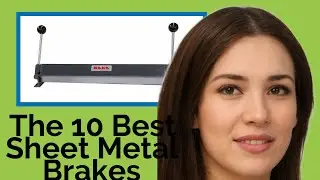 👉 The 10 Best Sheet Metal Brakes 2020  (Review Guide)