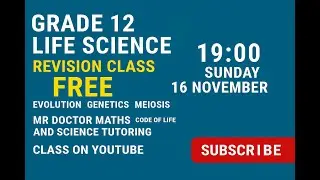 GRADE 12 | Life Sciences  Revision Class P2 Today  @ 19:00