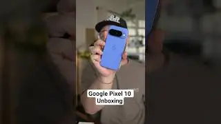 Google Pixel 10/Pro/Pro XL Unboxing