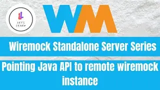 Wiremock Standalone Server Series: Pointing Java API to remote wiremock instance