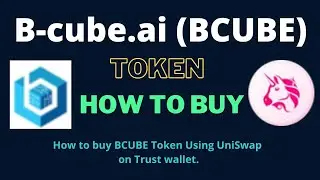 How to Buy B-cube.ai Token (BCUBE) Using UniSwap On Trust Wallet