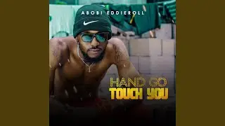 Hand Go Touch You