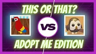 This or that? Adopt Me Edition! (Which one would you rather have?)
