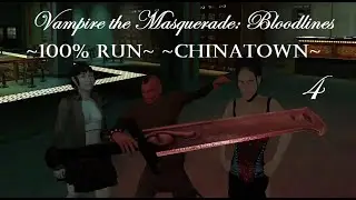 Vampire the Masquerade Bloodlines: - 100% Run - China Town Quests