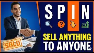 How to Sell Anything to Anyone Using SPIN Selling