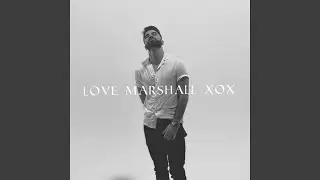 Love Marshall xox