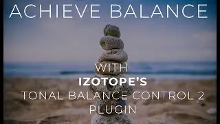 Fixing Mix problems with Izotope's Tonal Balance Control Plugin