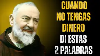 PADRE P&Iacute;O ENSE&Ntilde;&Oacute;: DI ESTAS 2 PALABRAS Y EL DINERO DEJAR&Aacute; DE SER UN PROBLEMA