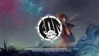 Dotan Negrin & Prismatic Mantis - Pure Imagination (Future James trap remix) [1 HOUR]