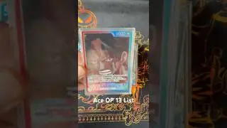 My OP13 Ace List! #onepiece #bandai #proxy #ace #tcg #onepiecetcg #op13 #hype #deckprofile #decklist