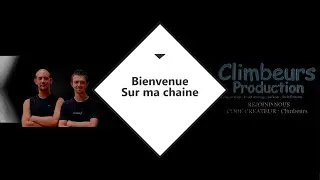 Climbeurs Production Pr&eacute;sentation de la cha&icirc;ne