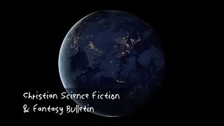 Christian Science Fiction & Fantasy Bulletin November 2016