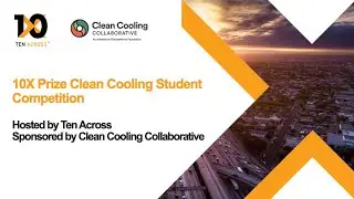 About the 10X Prize Clean Cooling Student Competition