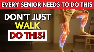 Why Walking Is NOT Enough After 60 | These 5 Movements Do Much More for You