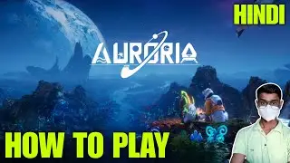 How To Play Auroria | Auroria game kaise khele | Auroria a playful journey gameplay
