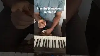 Play the piano from scratch   2 # piano#music#musiclesson#pianotutorial#musictheory#musicology