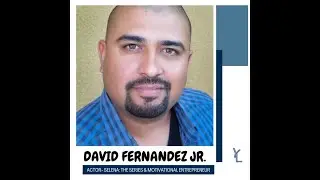 David Fernandez Jr Actor/Creator of a Positive App, Tells his journey and