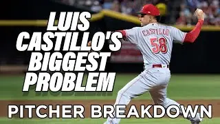 Luis Castillo's Biggest Problem - VIDEO BREAKDOWN