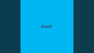 Good