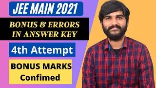 Error & Bonus Jee Main 2021 4th Attempt Answer key | Jee Mains 2021 Result Date | Percentile Vs Rank