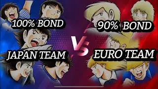 JAPAN TEAM 100% BOND VS EURO TEAM 90% BOND, BETTER TEAM? CAPTAIN TSUBASA DREAM TEAM