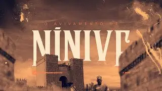 O AVIVAMENTO DE NÍNIVE - Pr. Hernane Santos