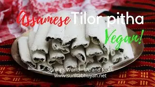 Tilor Pitha/Assamese glutinous rice wrappers with a sweet sesame filling/Bihu/Gluten-free/Vegan
