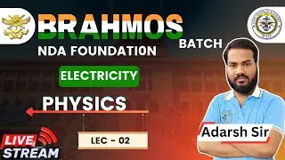 ELECTRICITY | NDA Foundation | Lecture 02 | Brahmos Batch | By Adarsh Sir | Hind Defence Academy