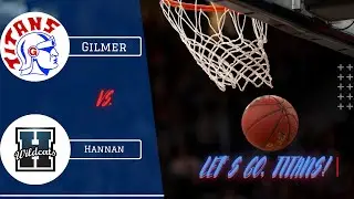 Gilmer County High School Titans vs. Hannan: Sectional Tournament