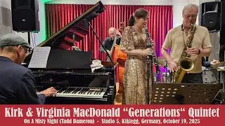 Kirk & Virginia MacDonald - On A Misty Night (Tadd Dameron) - Studio 5, Ki&szlig;legg, October 19, 2025