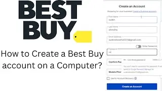 How to Create a Best Buy account on a Computer? Make Best Buy Account Online | Best Buy Sign Up