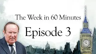 Andrew Neil - The Week in 60 Minutes #3 | SpectatorTV
